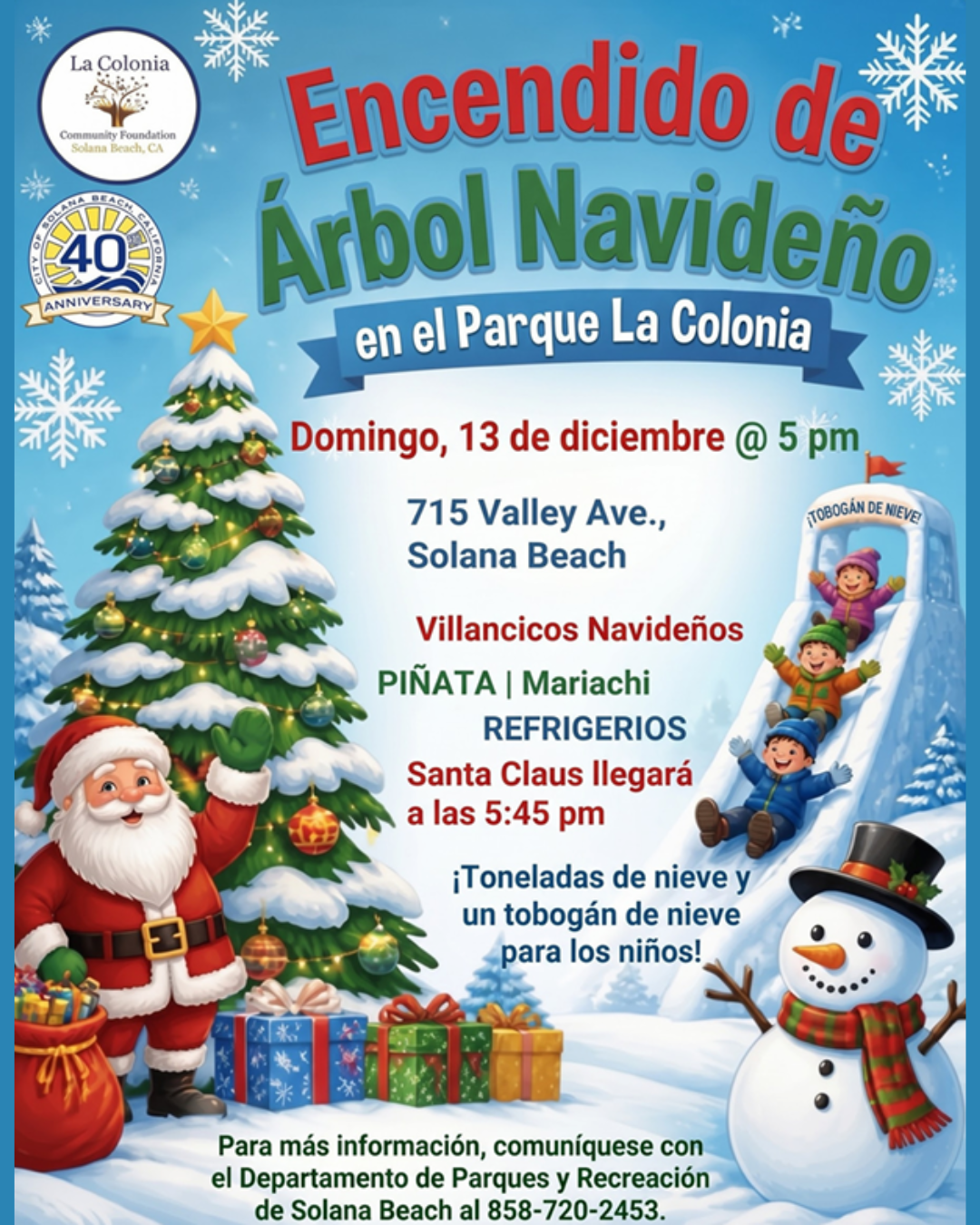 The annual Holiday Tree Lighting at La Colonia, now featuring snow!